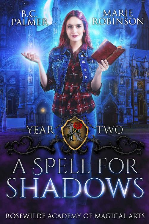 A Spell For Shadows Rosewilde Academy Of Magical Arts Marie Robinson Bc Palmer