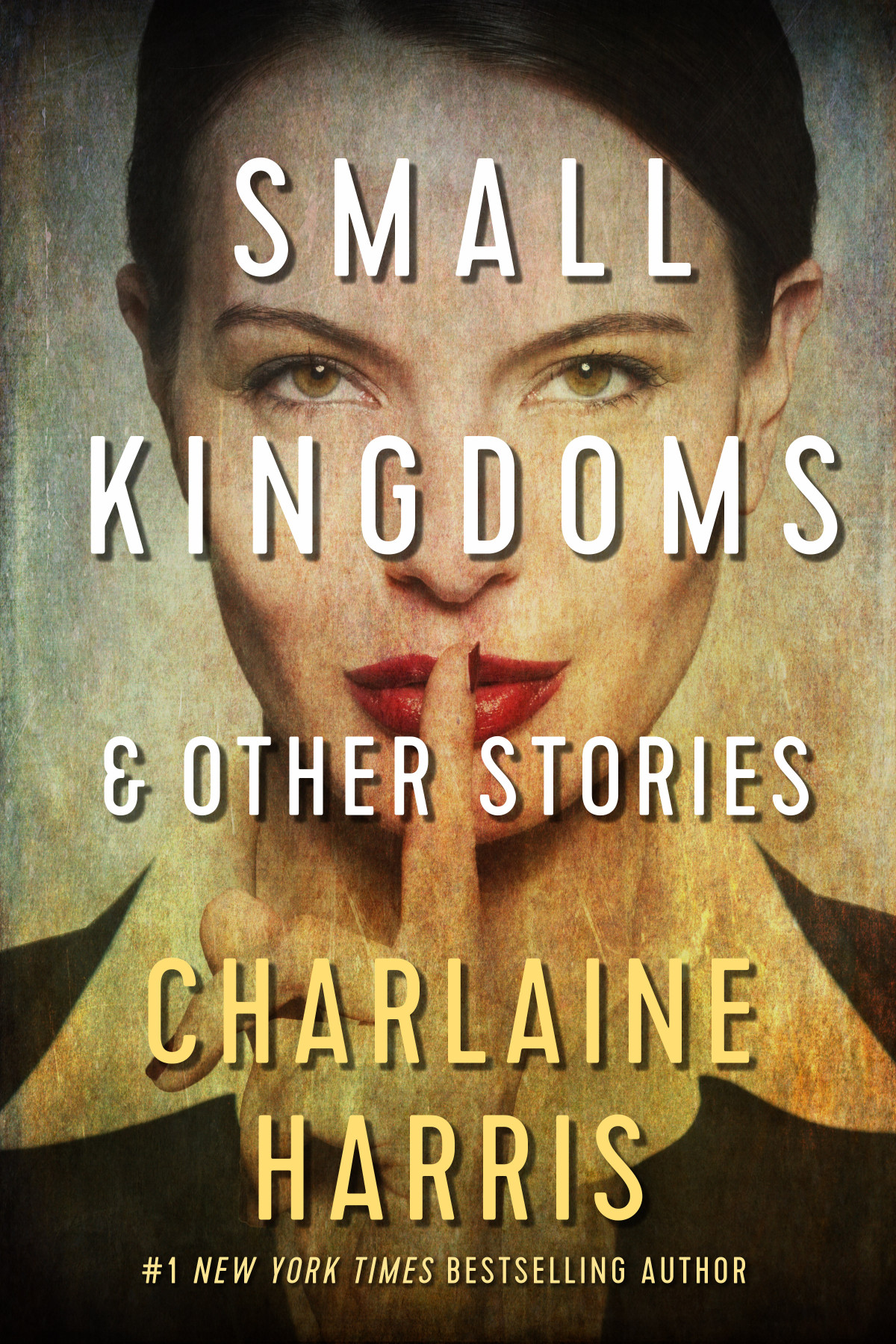 Small Kingdoms And Other Stories Charlaine Harris