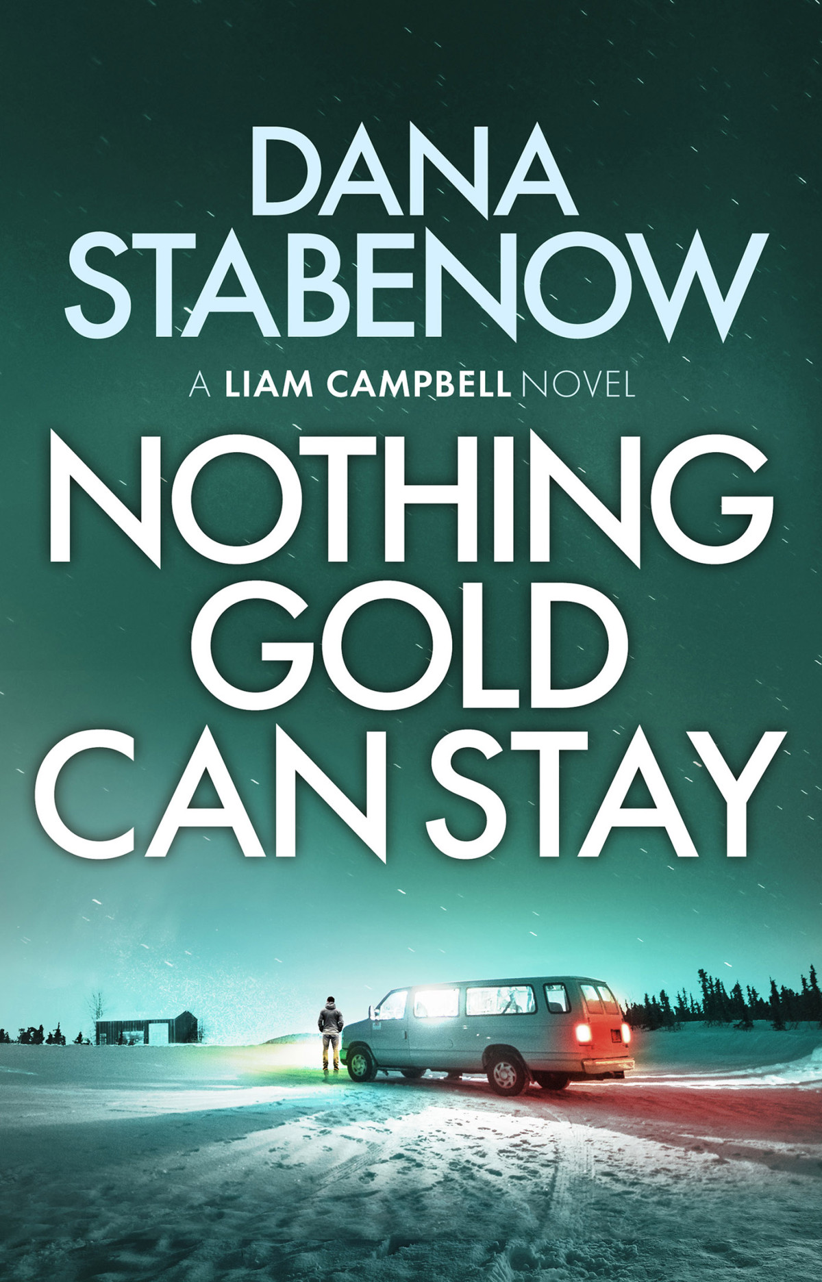 Nothing Gold Can Stay Liam Campbell 03 Dana Stabenow