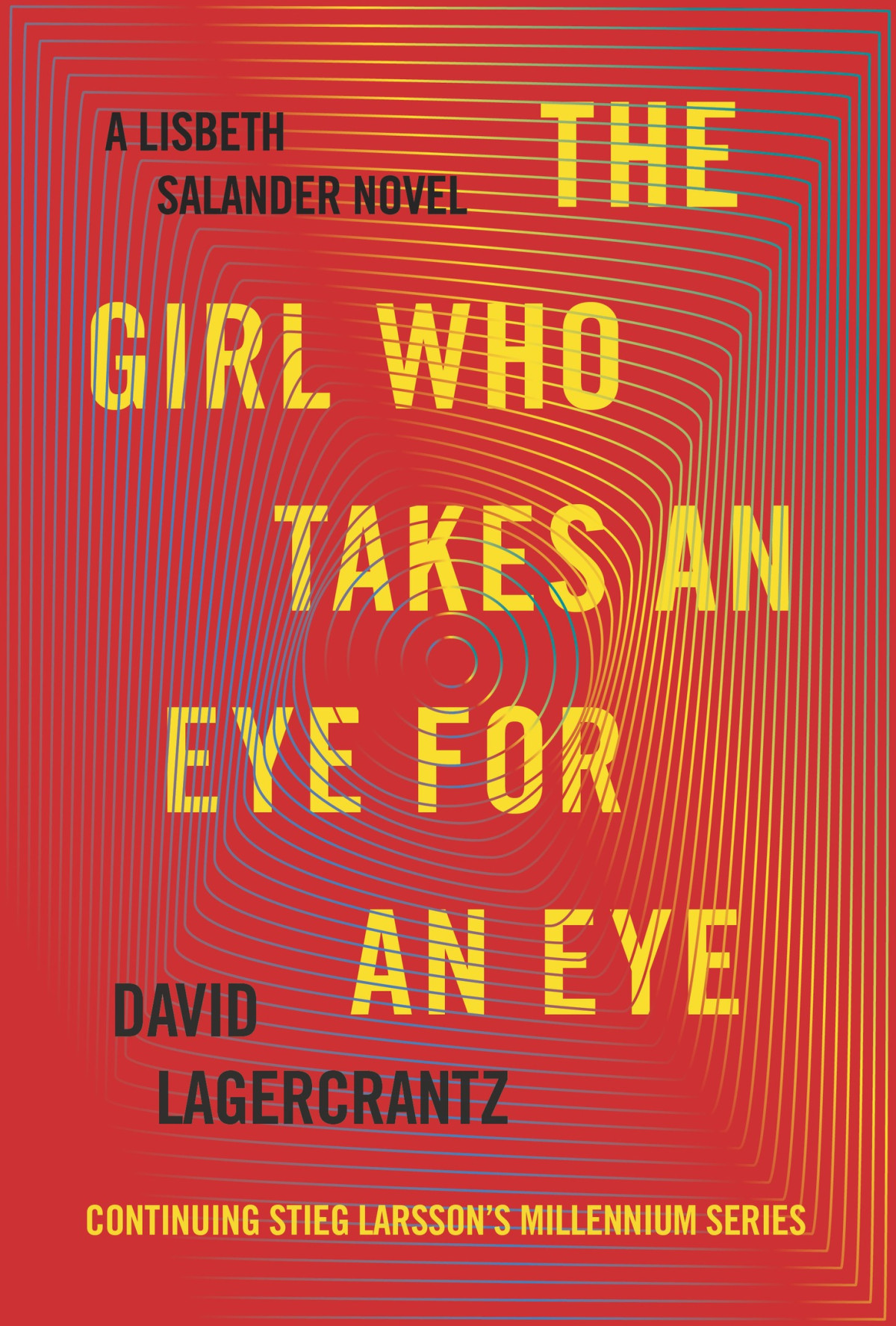 The Girl Who Takes An Eye For An Eye David Lagercrantz