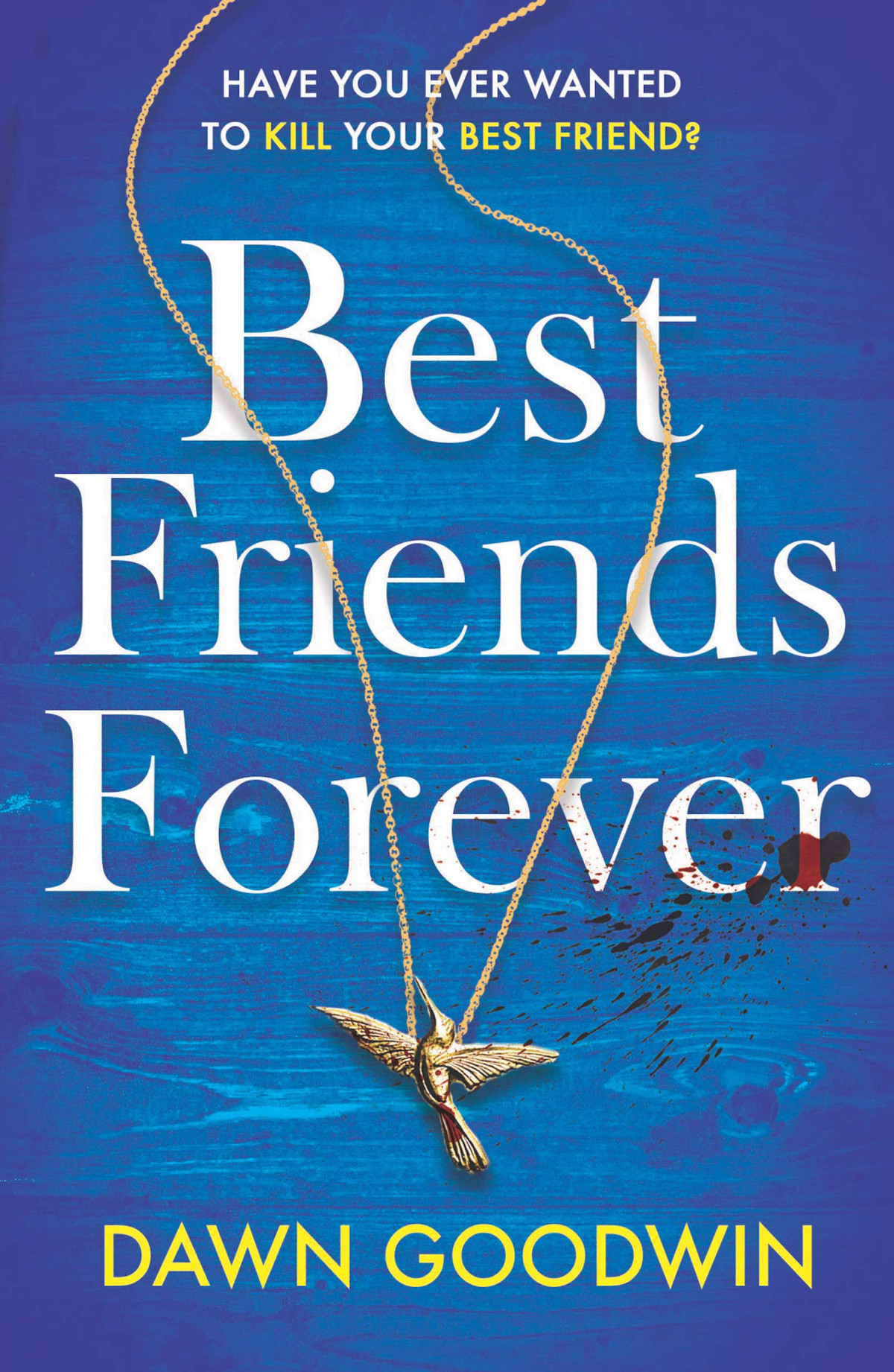 Best Friends Forever Dawn Goodwin