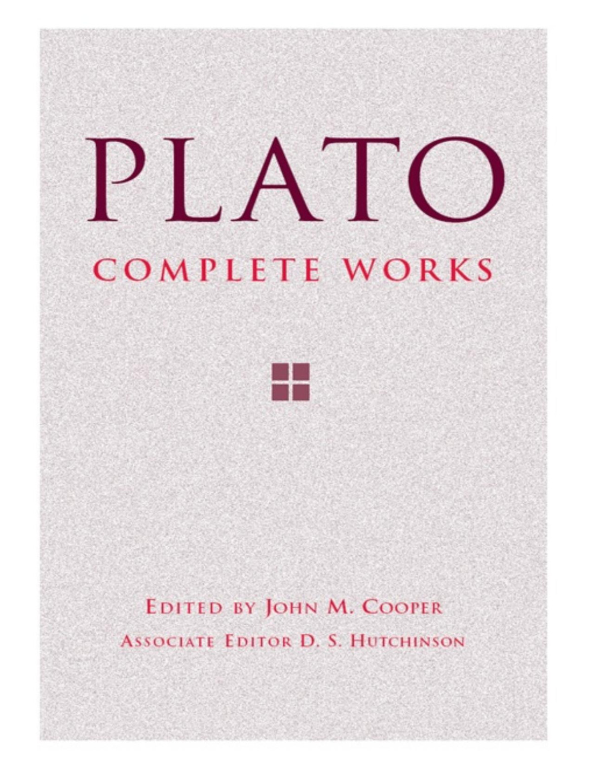 Complete Works Plato Cooper John M Hutchinson D S