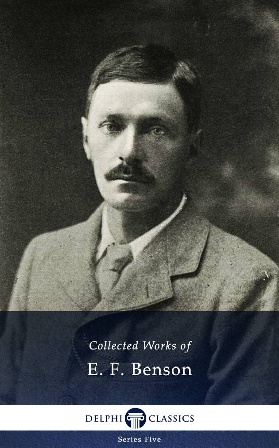 Delphi Collected Works Of Ef Benson Ef Benson