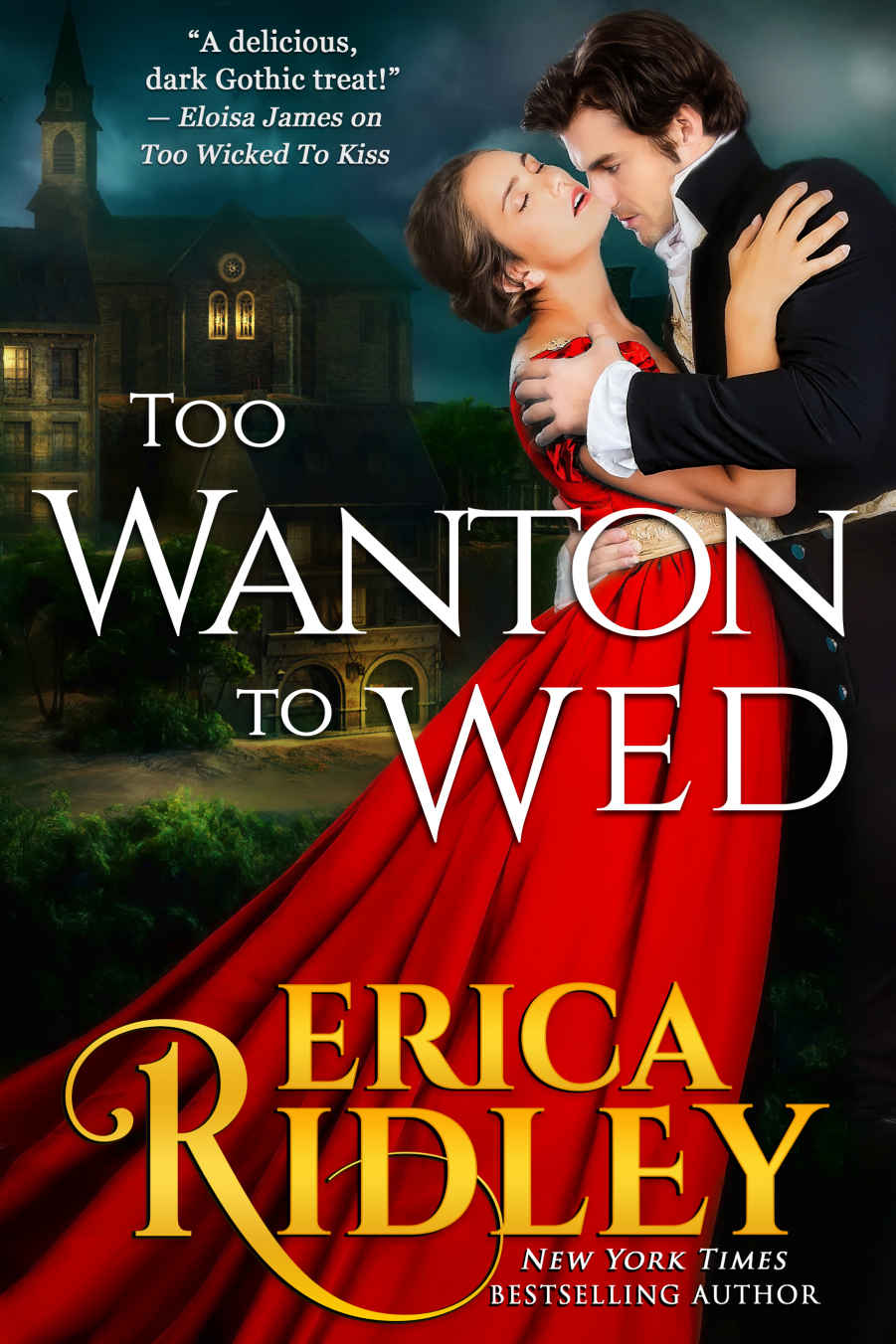 Too Wanton To Wed Gothic Love Stories 4 Ridley Erica