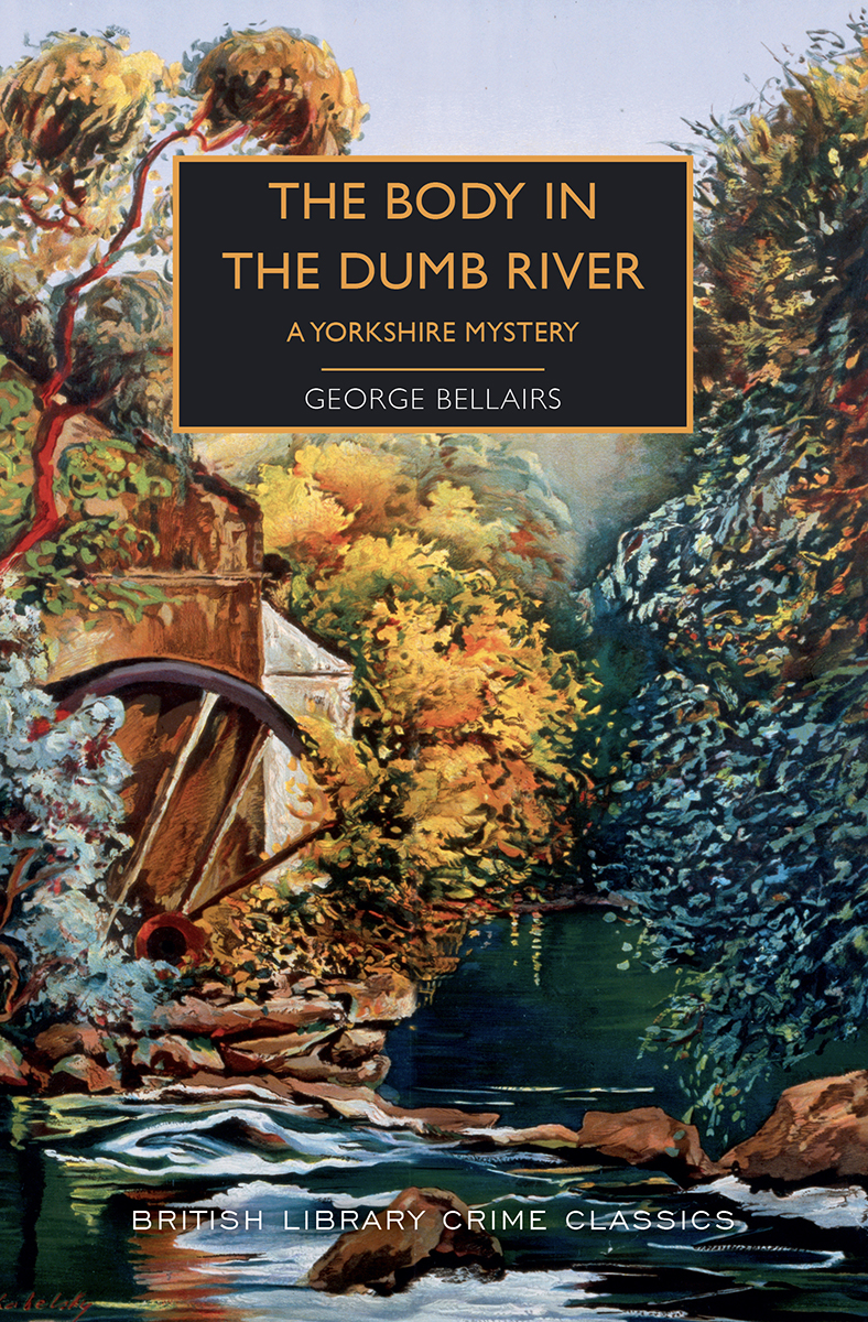 The Body In The Dumb River George Bellairs