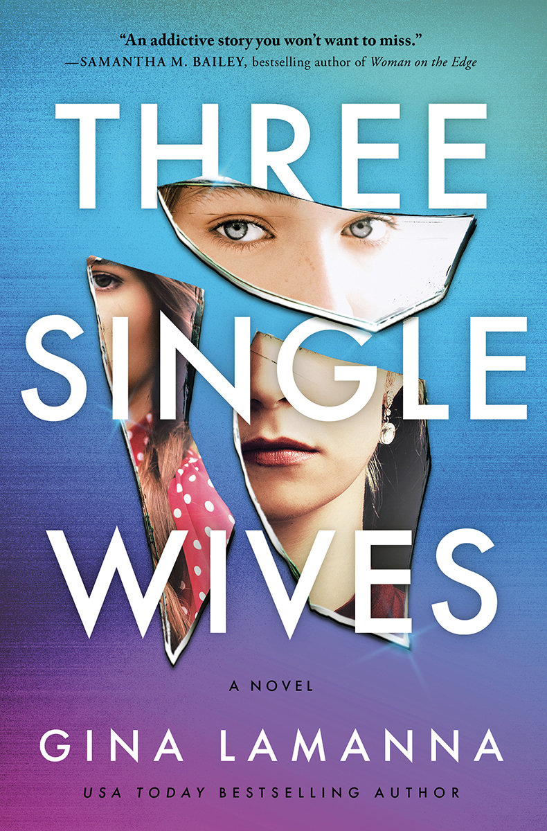 Three Single Wives Gina Lamanna