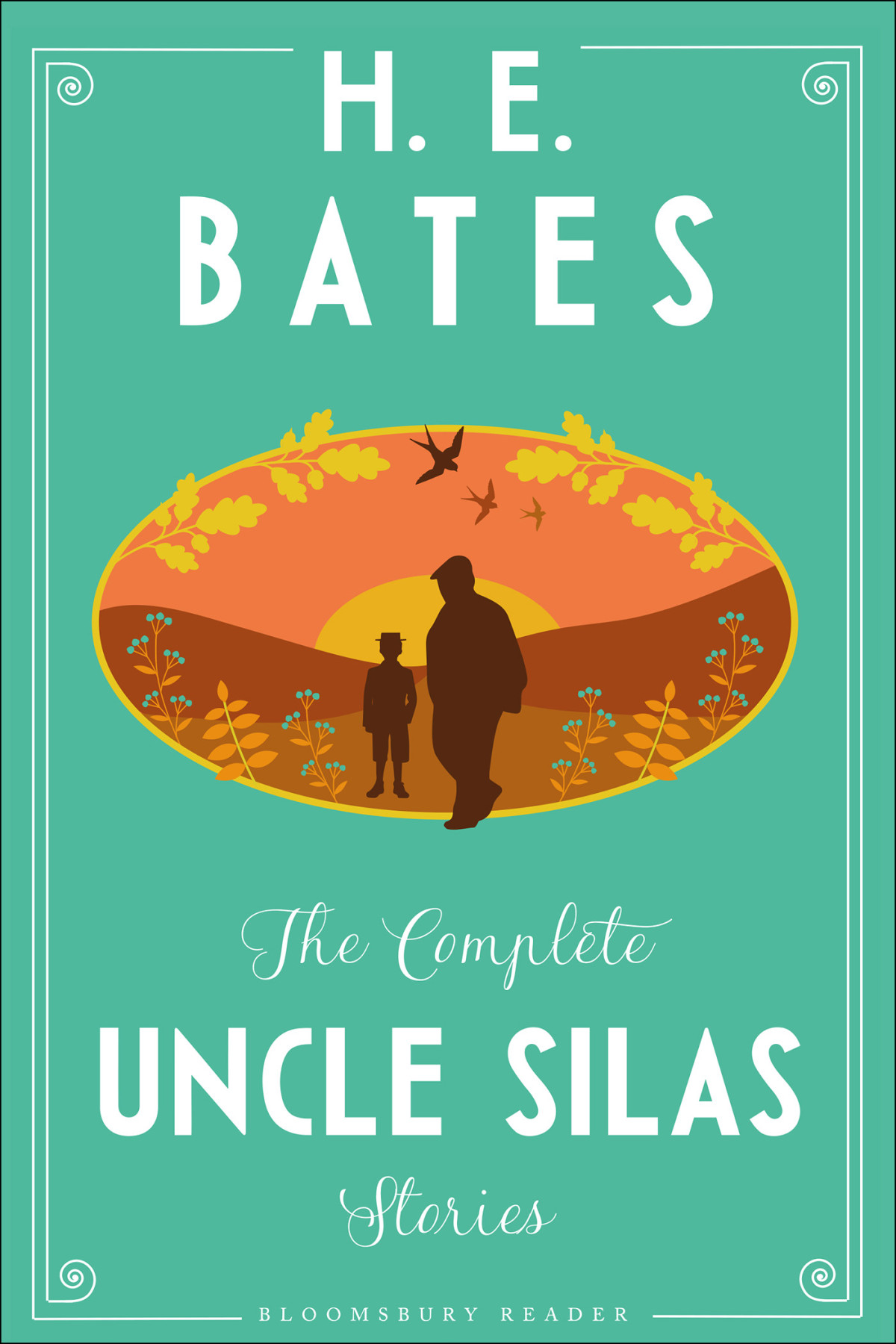 The Complete Uncle Silas Stories H E Bates