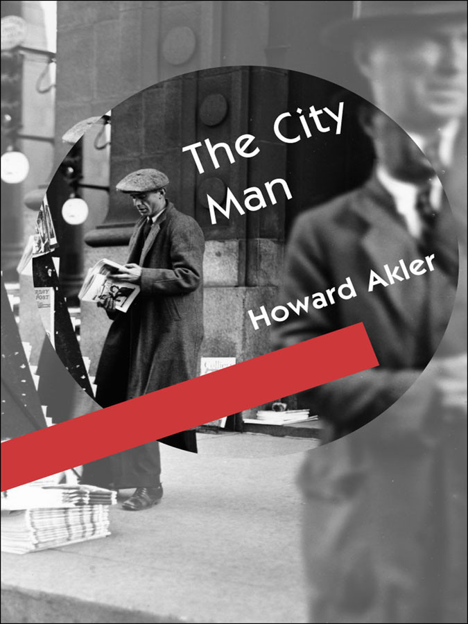 The City Man Howard Akler