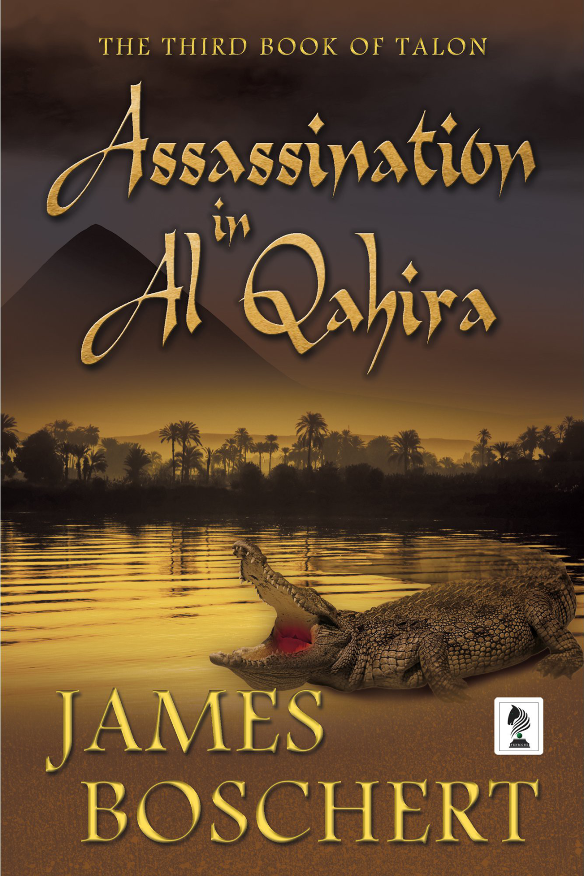 Assassination In Al Qahira James Boschert
