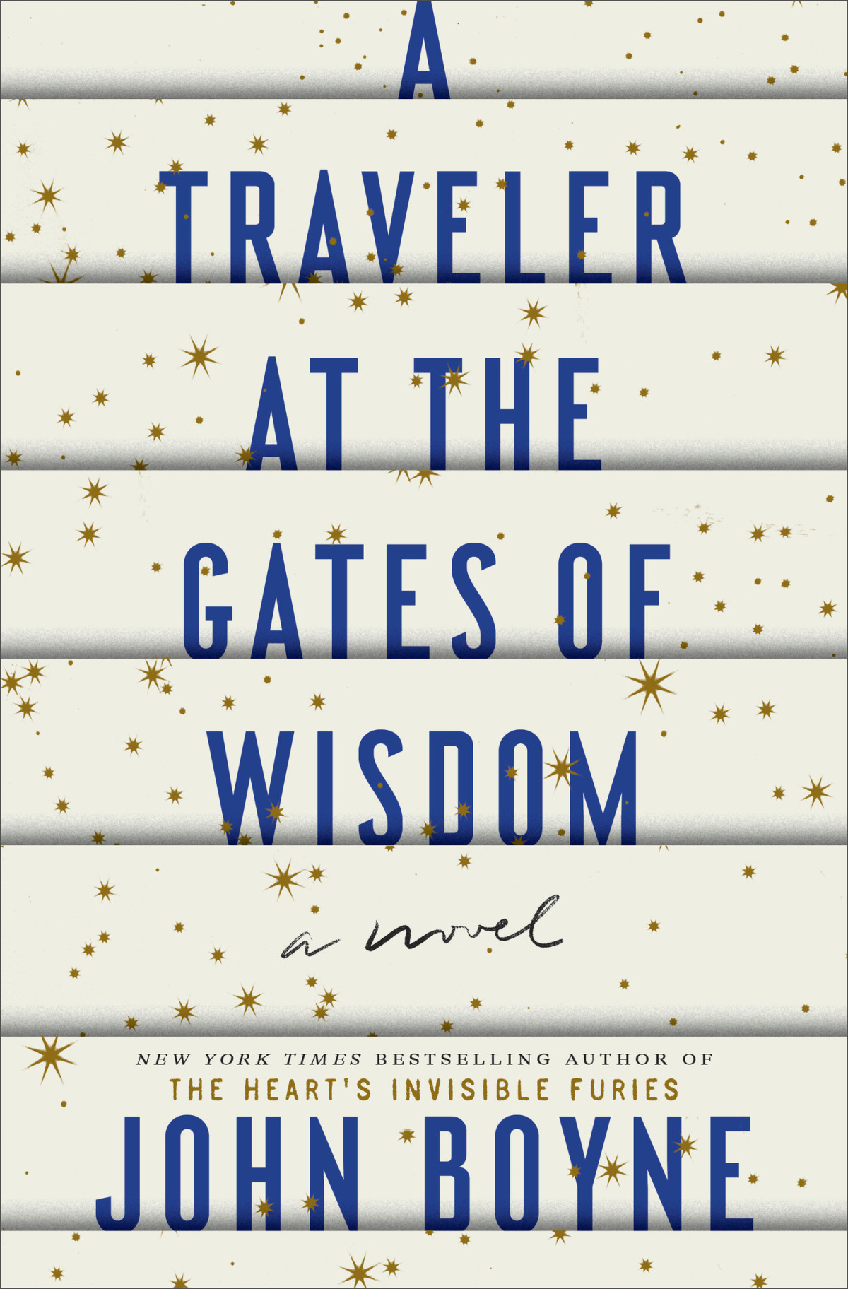 A Traveler At The Gates Of Wisdom John Boyne