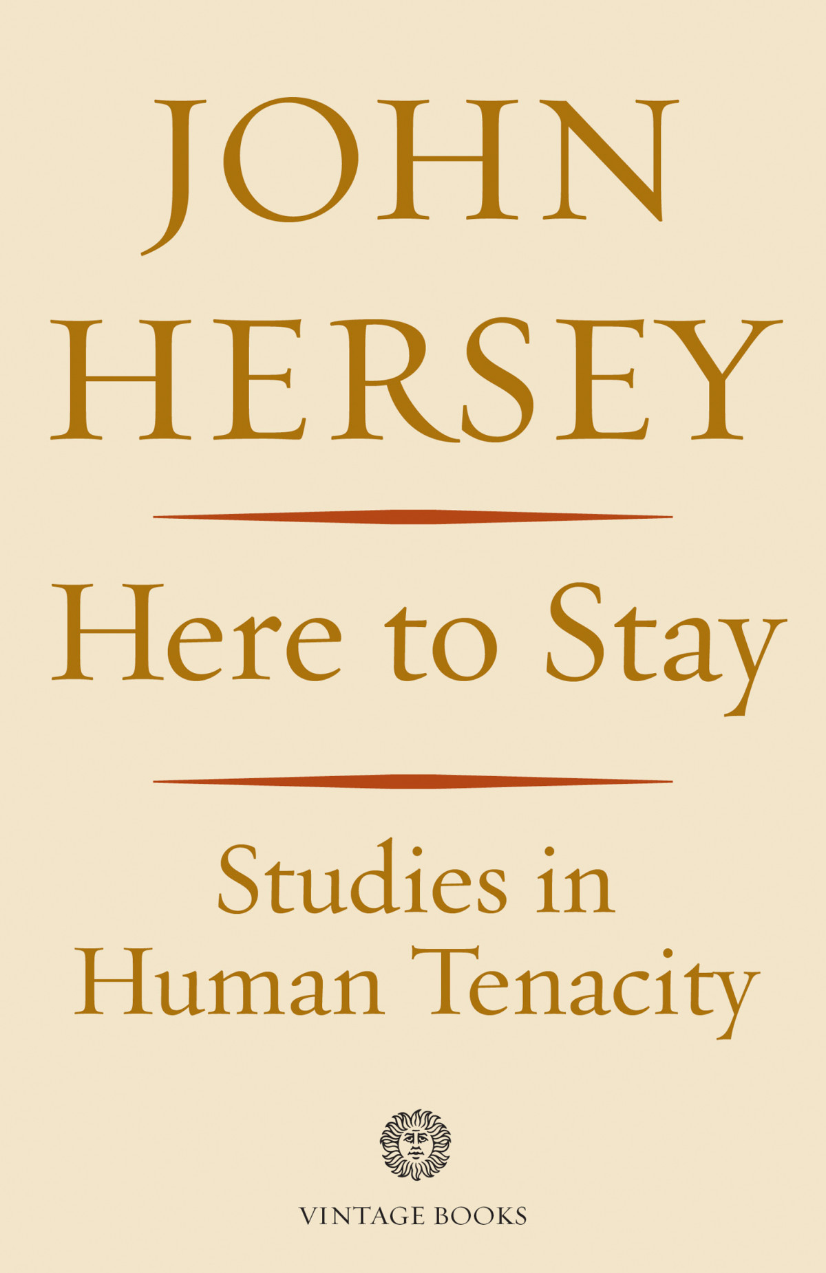 Here To Stay John Hersey