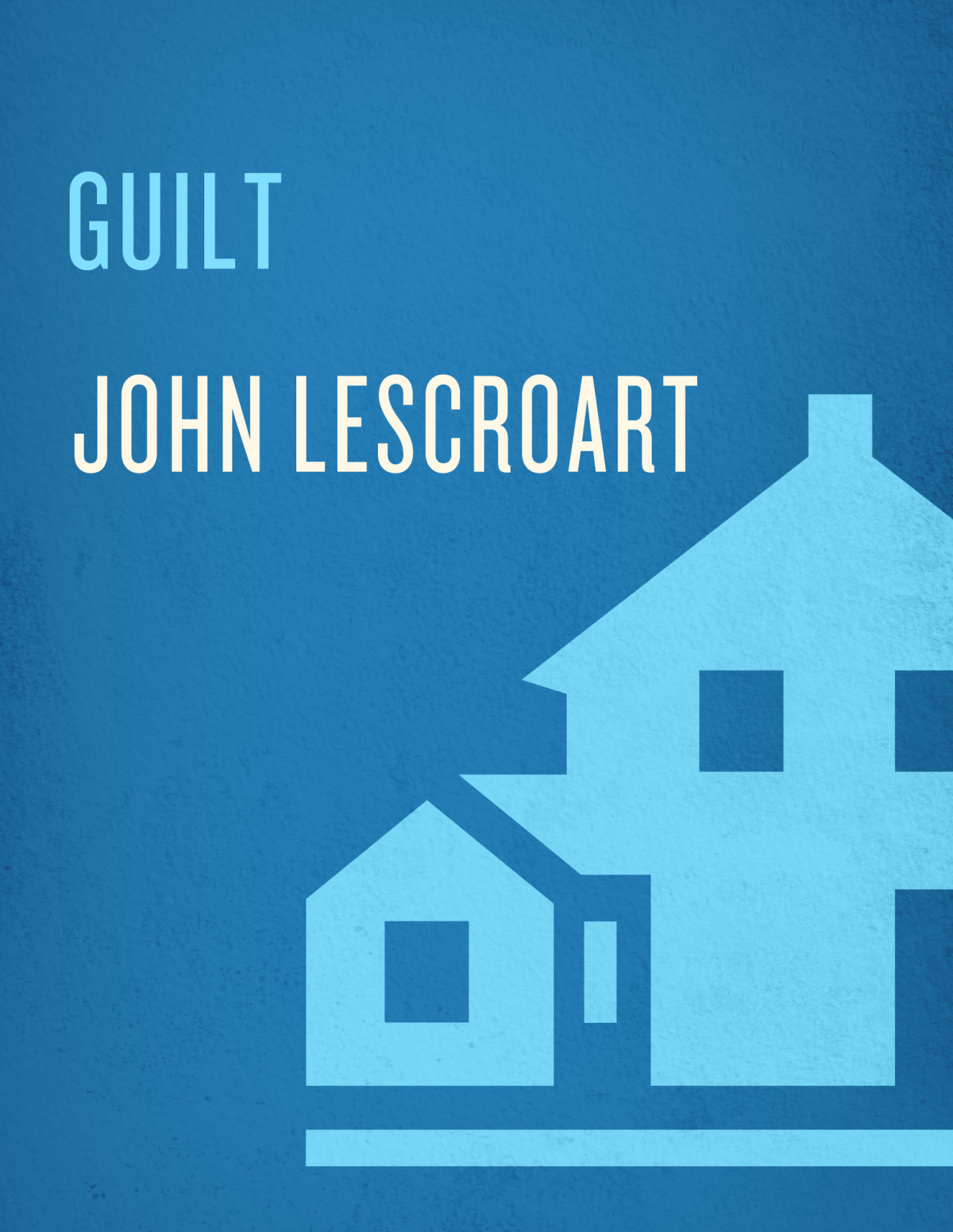Guilt John Lescroart