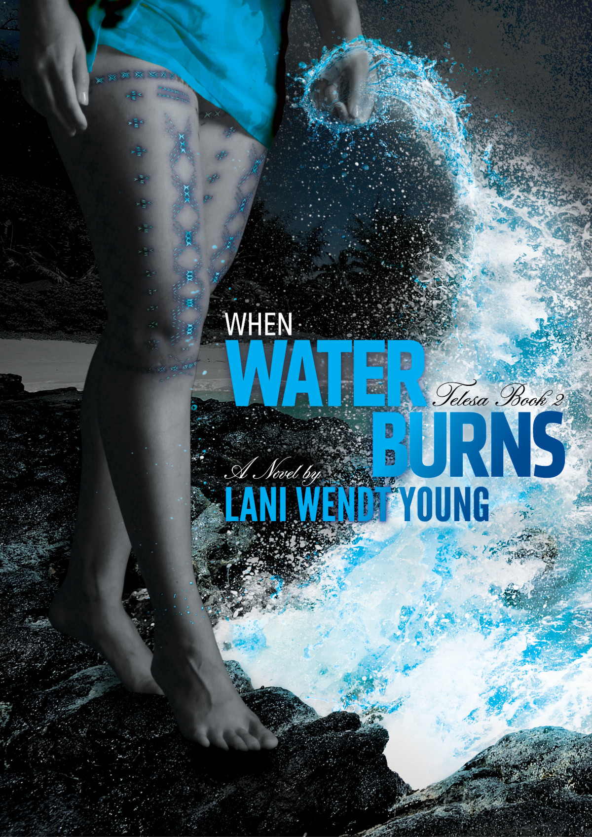 When Water Burns Lani Wendt Young