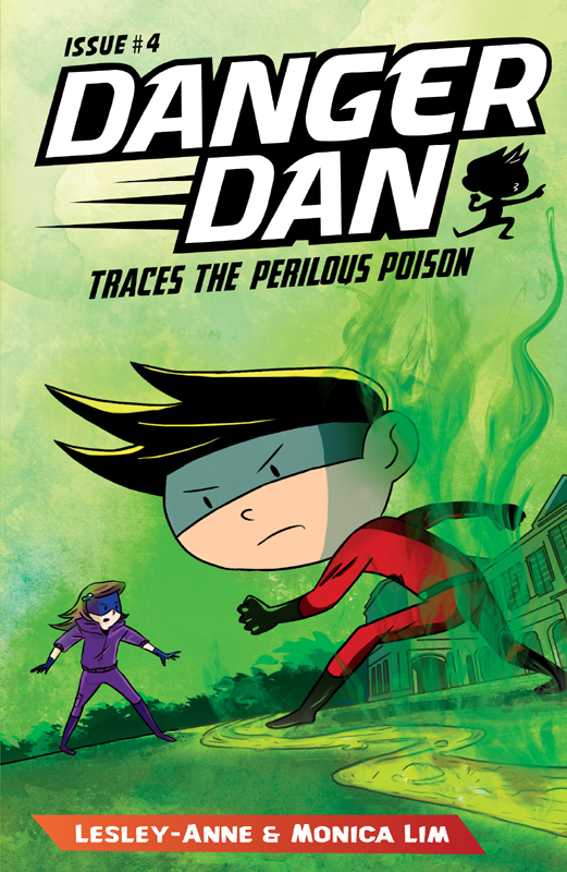Danger Dan Traces The Perilous Poison Monica Lim