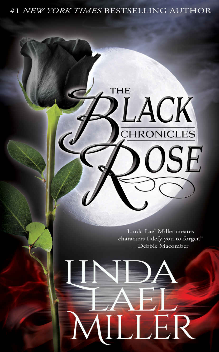 The Black Rose Chronicles Linda Lael Miller