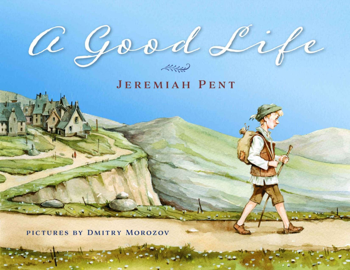 A Good Life Jeremiah Pent