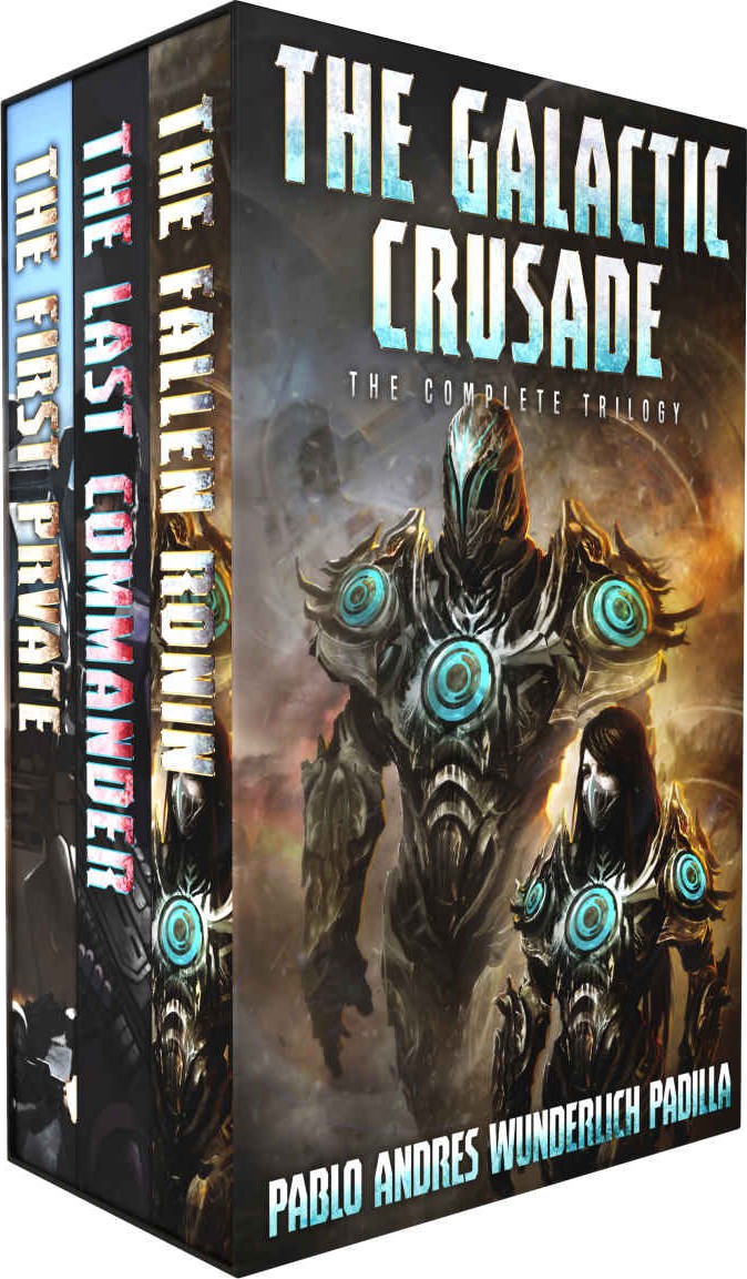 The Galactic Crusade The Complete Trilogy Pablo Andrs Wunderlich Padilla