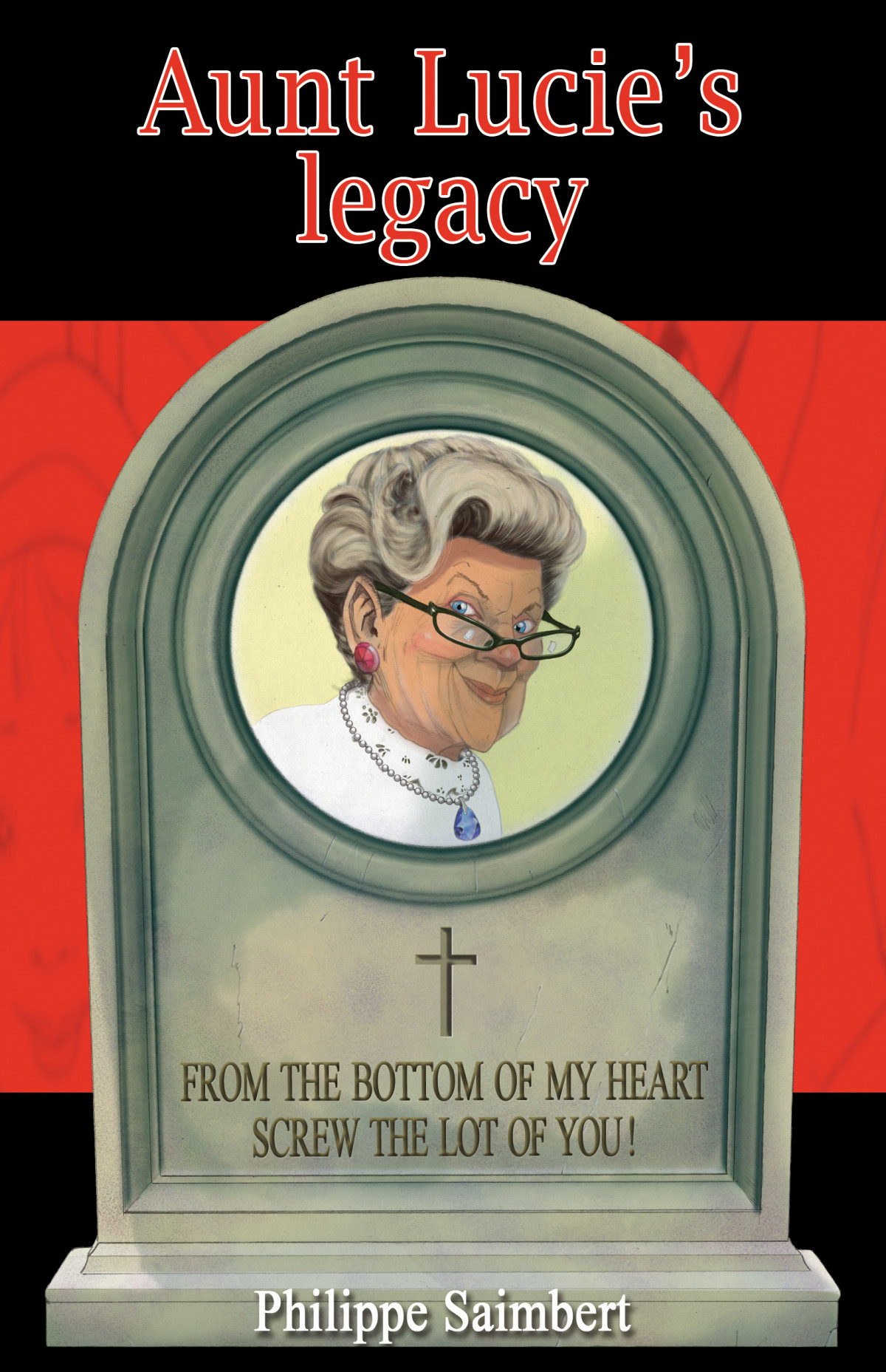 Aunt Lucies Legacy Philippe Saimbert