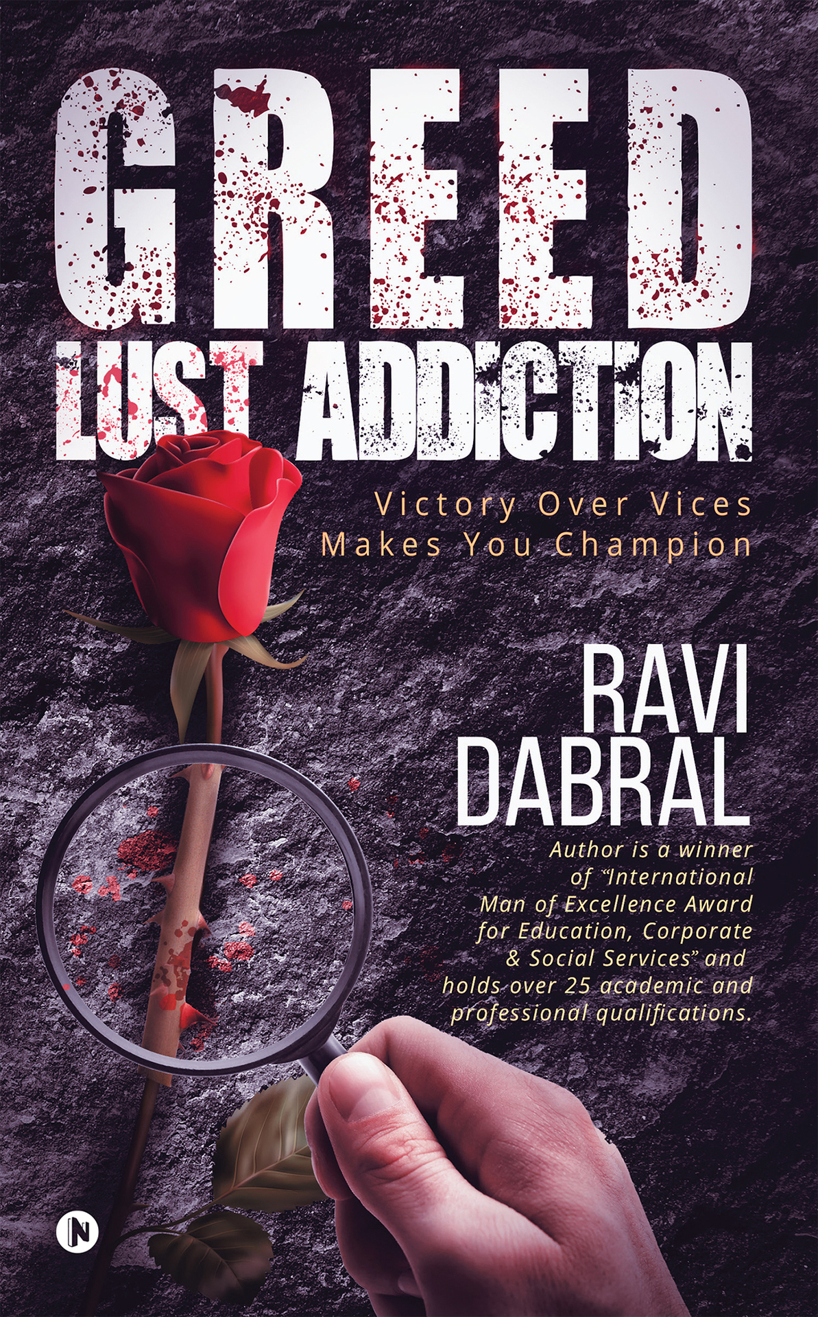 Greed Lust Addiction Ravi Dabral