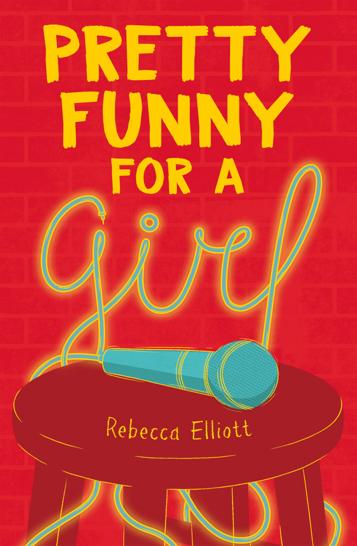 Pretty Funny For A Girl Rebecca Elliott