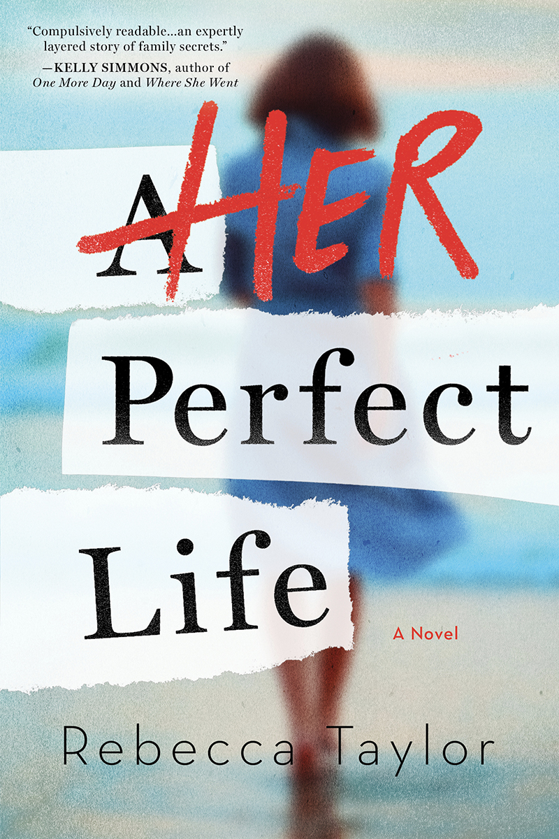 Her Perfect Life Rebecca Taylor