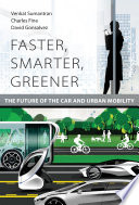 Faster Smarter Greener The Future Of The Car And Urban Mobility The Mit Press Sumantran