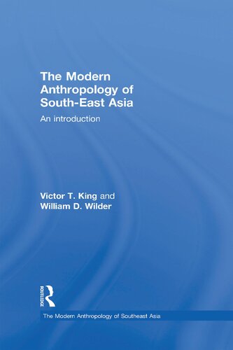The Modern Anthropology Of Southeast Asia An Introduction 1st Edition Victor King