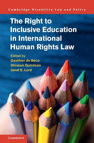 The Right To Inclusive Education In International Human Rights Law Gauthier De Beco Editor
