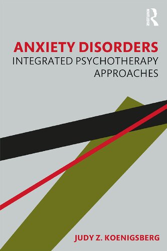 Anxiety Disorders Integrated Psychotherapy Approaches Judy Z Koenigsberg