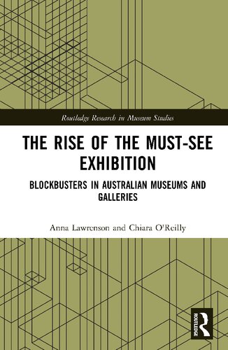 The Rise Of The Mustsee Exhibition Blockbusters In Australian Museums And Galleries Anna Lawrenson