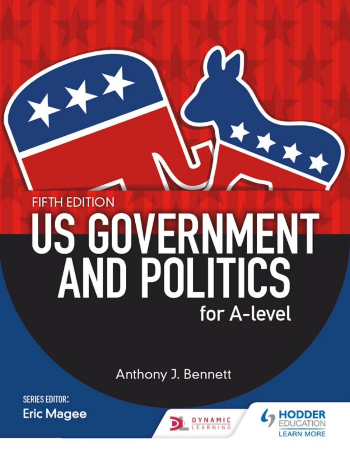 Us Government And Politics For Alevel Fifth Edition Anthony J Bennett