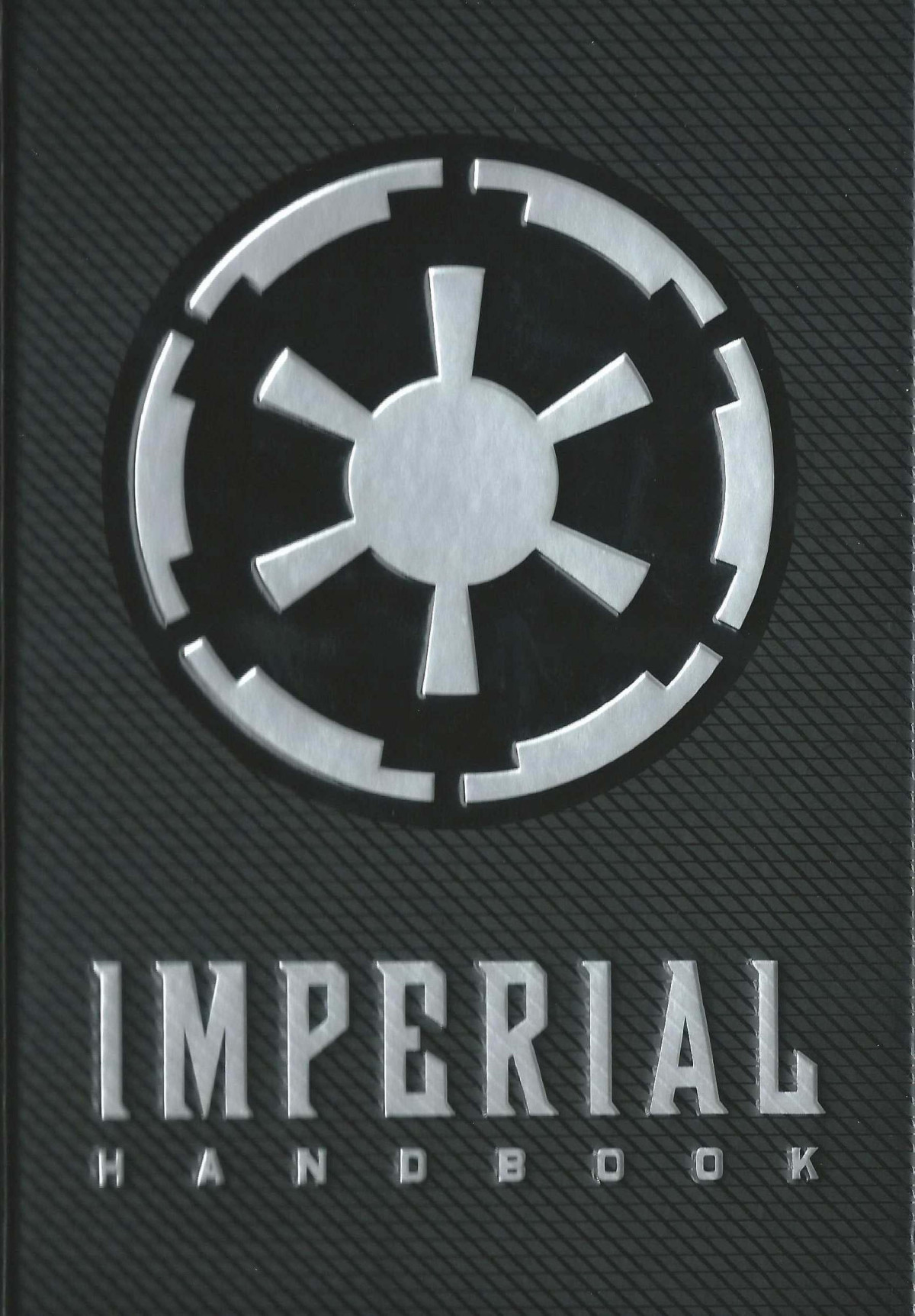 Star Wars The Imperial Handbook A Commanders Guide Daniel Wallace