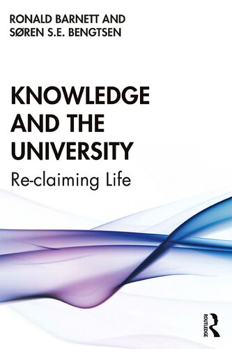 Knowledge And The University Reclaiming Life 1st Edition Ronald Barnett