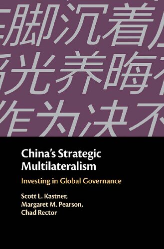 Chinas Strategic Multilateralism Investing In Global Governance Scott L Kastner