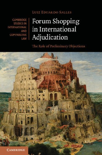 Forum Shopping In International Adjudication The Role Of Preliminary Objections Luiz Eduardo Salles