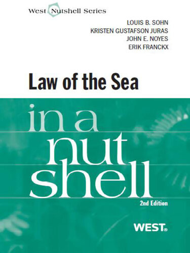 The Law Of The Sea In A Nutshell 2nd Edition Louis Sohn Kristen Juras