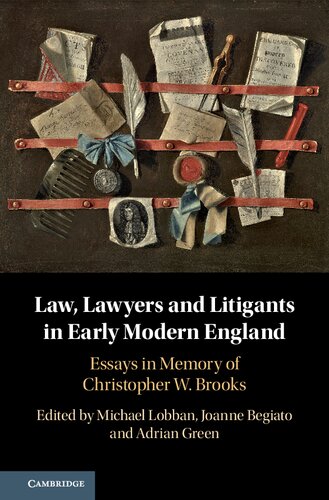 Law Lawyers And Litigants In Early Modern England Essays In Memory Of Christopher W Brooks Michael Lobban Editor