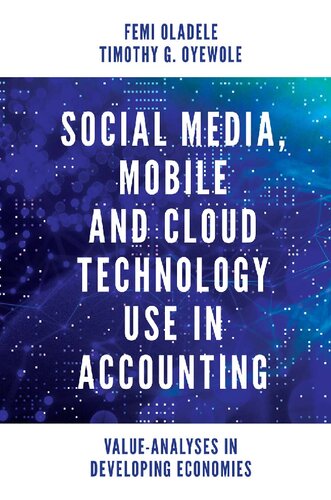 Social Media Mobile And Cloud Technology Use In Accounting Valueanalyses In Developing Economies Femi Oladele