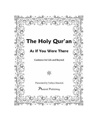 The Holy Quran As If You Were There Guidance For Life And Beyond Yahiya Emerick