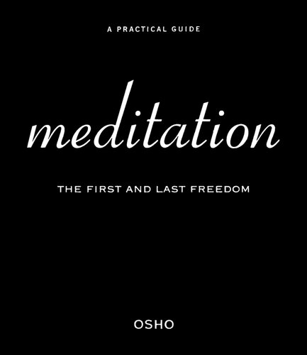 Meditation The First And Last Freedom Paperback Osho
