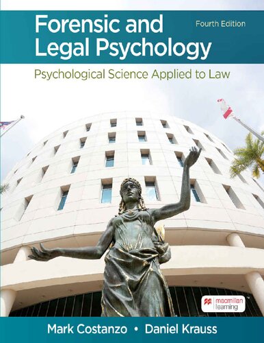 Forensic And Legal Psychology Psychological Science Applied To Law Fourth Costanzo