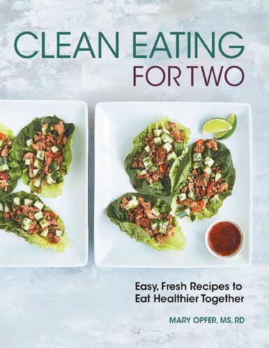 Clean Eating For Two 85 Easy Fresh Recipes To Eat Healthier Together Opfer