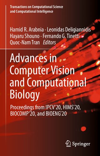 Advances In Computer Vision And Computational Biology Proceedings From Ipcv20 Hims20 Biocomp20 And Bioeng20 Transactions On Computational Science And Computational Intelligence 1st Ed 2021 Hamid R Arabnia Editor