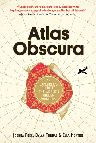 Atlas Obscura 1st Edition Joshua Foer Dylan Thuras Ella Morton