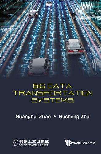 Big Data Transportation Systems Guanghui Zhao Gusheng Zhu