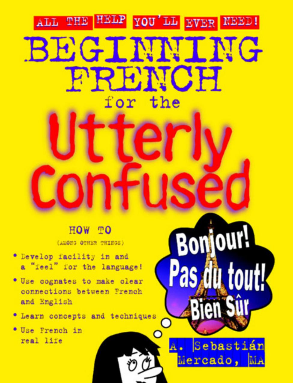 Beginning French For The Utterly Confused A Sebastin Mercado