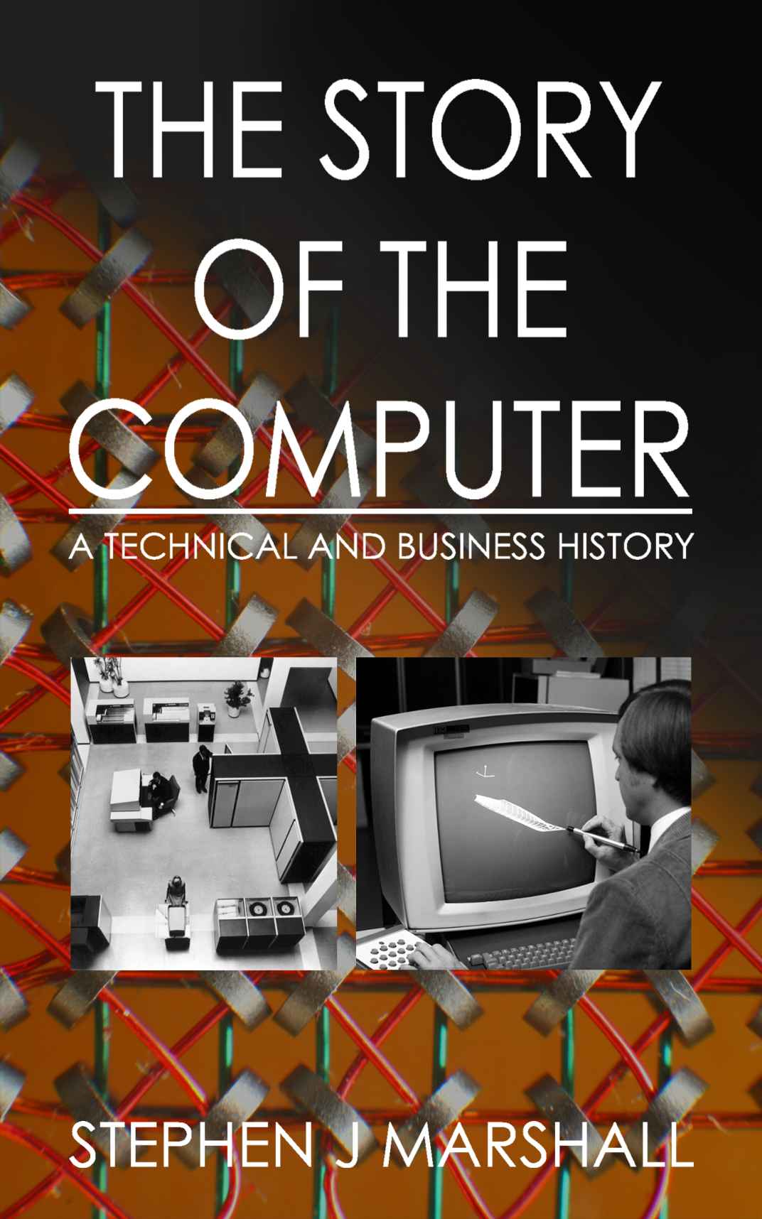 The Story Of The Computer Marshall Stephen