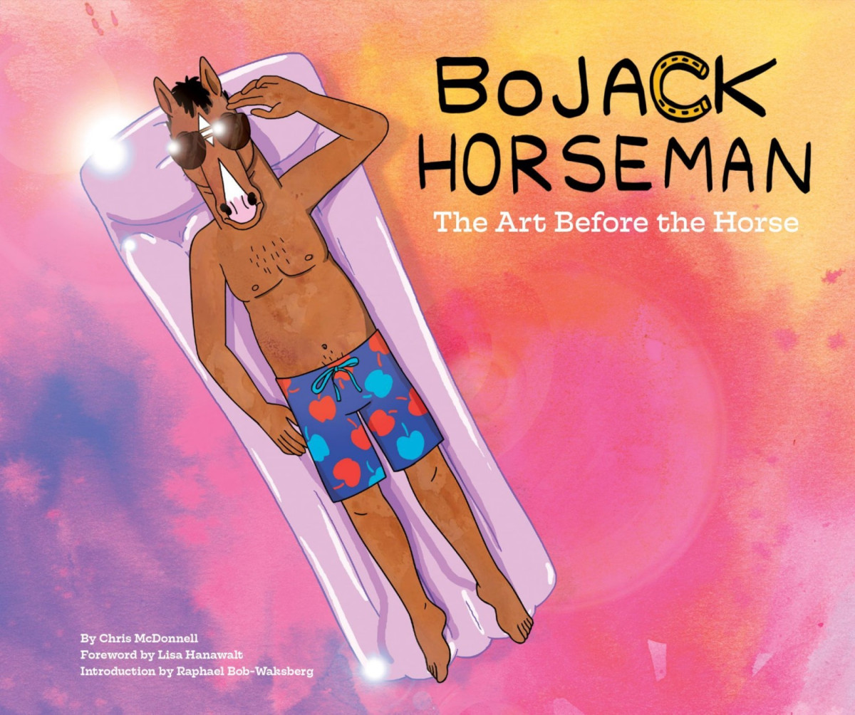 Bojack Horseman The Art Before The Horse Chris Mcdonnell Lisa Hanawalt Raphael Bobwaksberg