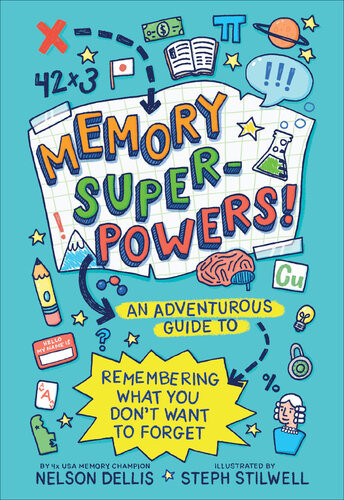Memory Superpowers Nelson Dellis Stephani Stilwell