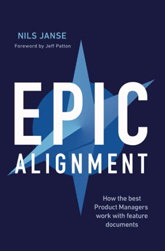Epic Alignment How The Best Product Managers Work With Feature Documents Nils Janse